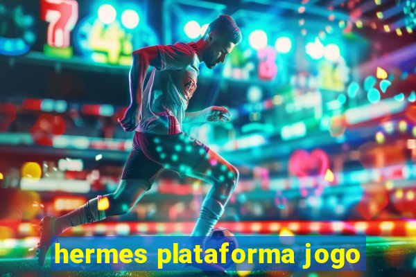 hermes plataforma jogo